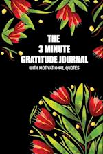 The 3 Minute Gratitude Jourmal with Motivational Quotes