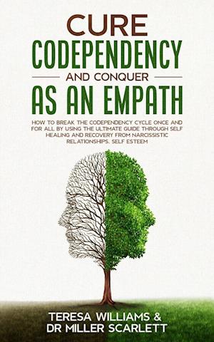 CURE CODEPENDENCY AND CONQUER AS AN EMPATH