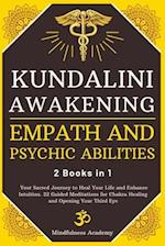 Kundalini Awakening, Empath and Psychic Abilities - 2 Books in 1