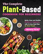 The Complete Plant-Based Cookbook for Beginners