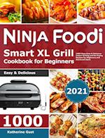 Ninja Foodi Smart XL Grill Cookbook for Beginners 2021