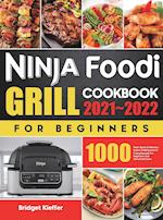 Ninja Foodi Grill Cookbook for Beginners 2021-2022