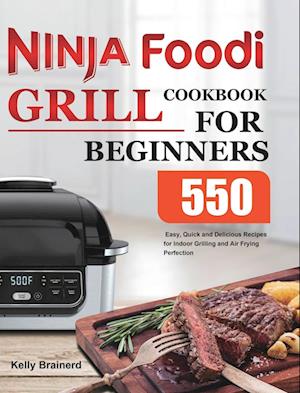 Ninja Foodi Grill Cookbook for Beginners