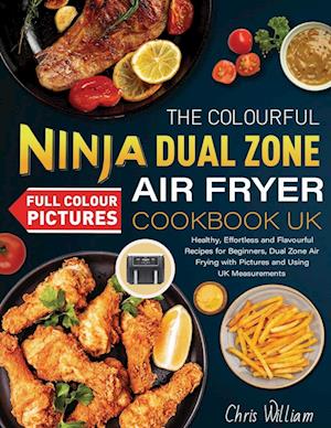 The Colourful Ninja Dual Zone Air Fryer Cookbook UK