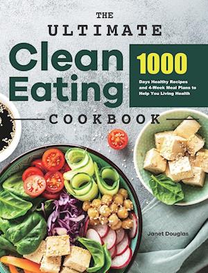 The Ultimate Clean Eating Cookbook