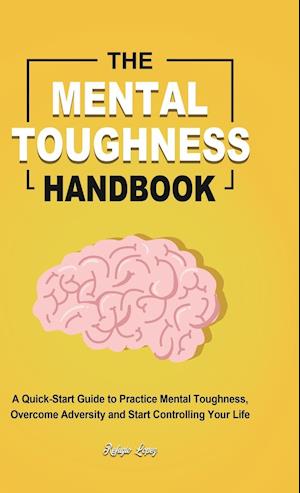 The Mental Toughness Handbook