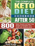 The Complete Keto Diet Cookbook After 50