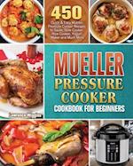Mueller Pressure Cooker Cookbook for Beginners 