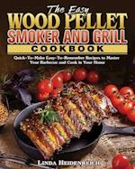 The Easy Wood Pellet Smoker and Grill Cookbook 