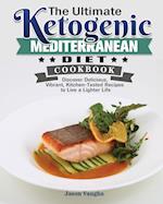 The Ultimate Ketogenic Mediterranean Diet Cookbook 