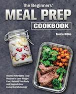 The Beginner's Meal Prep Cookbook 