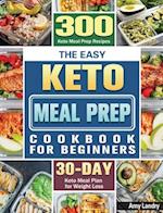The Easy Keto Meal Prep Cookbook for Beginners