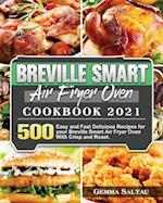 Breville Smart Air Fryer Oven Cookbook 2021 