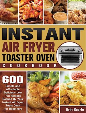 Instant Air Fryer Toaster Oven Cookbook