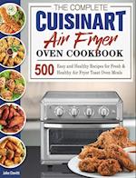 The Complete Cuisinart Air Fryer Oven Cookbook