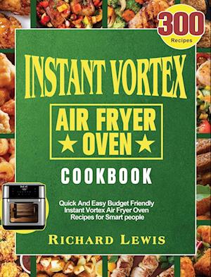 Instant Vortex Air Fryer Oven Cookbook