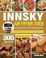 Innsky Air Fryer Oven Cookbook for Beginners 