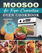 MOOSOO Air Fryer Convection Oven Cookbook 