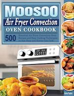 MOOSOO Air Fryer Convection Oven Cookbook