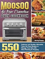 MOOSOO Air Fryer Convection Oven Cookbook