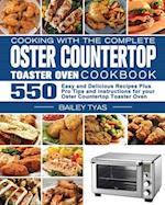 Cooking with the complete Oster Countertop Toaster Oven Cookbook 