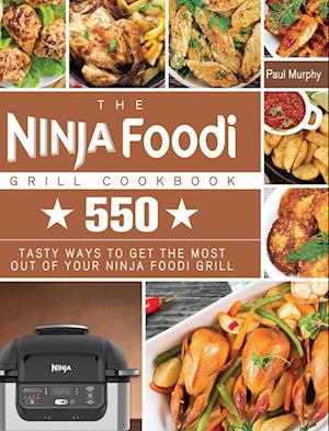 The Ninja Foodi Grill Cookbook