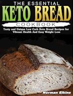 The Essential Keto Bread Cookbook