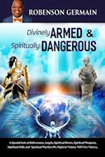 DIVINELY ARMED & SPIRITUALLY DANGEROUS: ARMED TO THE TEETH 