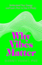 Why Vibes Matter