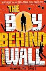 The Boy Behind The Wall : a page-turning thriller set on either side of the Berlin Wall