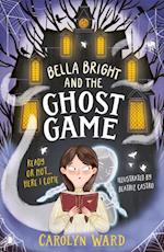 Bella Bright and the Ghost Game