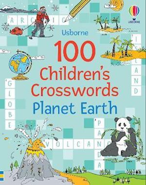 100 Children's Crosswords: Planet Earth