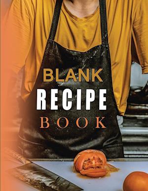 Blank Recipe Book To Write In Blank Cooking Book Recipe Journal 100 Recipe Journal and Organizer (blank recipe book journal blank