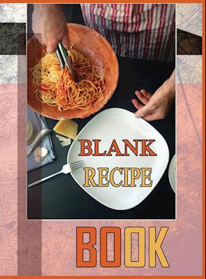 Blank Recipe Book To Write In Blank Cooking Book Recipe Journal 100 Recipe Journal and Organizer (blank recipe book journal blank