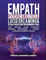Empath, Psychic Abilities, Lucid Dreaming & Astral Projection For Beginners (2 in 1)
