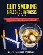 Quit Smoking & Alcohol Hypnosis (2 In 1) Guided Self-Hypnosis & Meditations To Overcome Alcoholism & Smoking Cessation Including Positive Affirmations & Visualizations