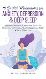 10 Guided Meditations For Anxiety, Depression & Deep Sleep