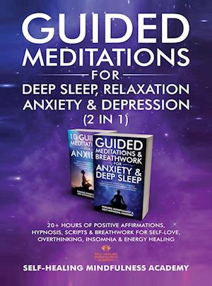 Guided Meditations For Deep Sleep, Relaxation, Anxiety & Depression (2 in 1)