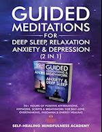 Guided Meditations For Deep Sleep, Relaxation, Anxiety & Depression (2 in 1)