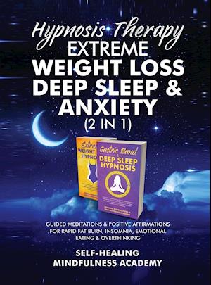 Hypnosis Therapy- Extreme Weight Loss, Deep Sleep & Anxiety (2 in 1)