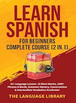 Learn Spanish For Beginners Complete Course (2 in 1)