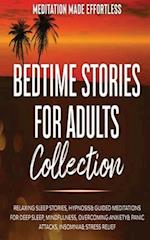 Bedtime Stories for Adults Collection Relaxing Sleep Stories, Hypnosis & Guided Meditations for Deep Sleep, Mindfulness, Overcoming Anxiety, Panic Attacks, Insomnia & Stress Relief