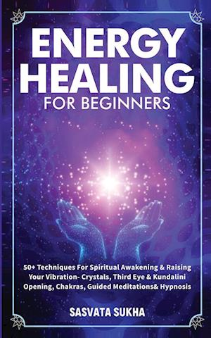 Energy Healing for Beginners