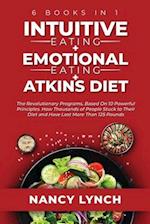 Intuitive Eating + Emotional Eating + Atkins Diet