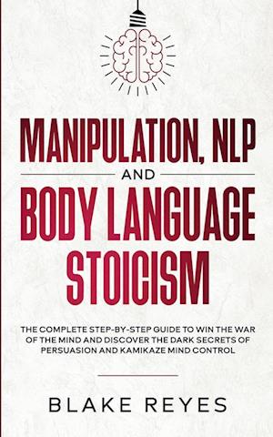 Manipulation, NLP and Body Language Stoicism