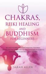 Chakras, Reiki Healing and Buddhism for Beginners