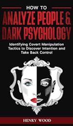 How to Analyze People & Dark Psychology