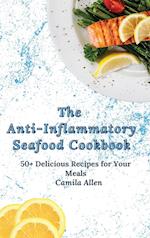 The Anti-Inflammatory Seafood Cookbook