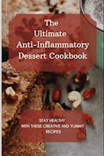 The Ultimate Anti-Inflammatory Dessert Cookbook