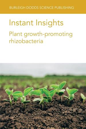 Instant Insights: Plant Growth-Promoting Rhizobacteria